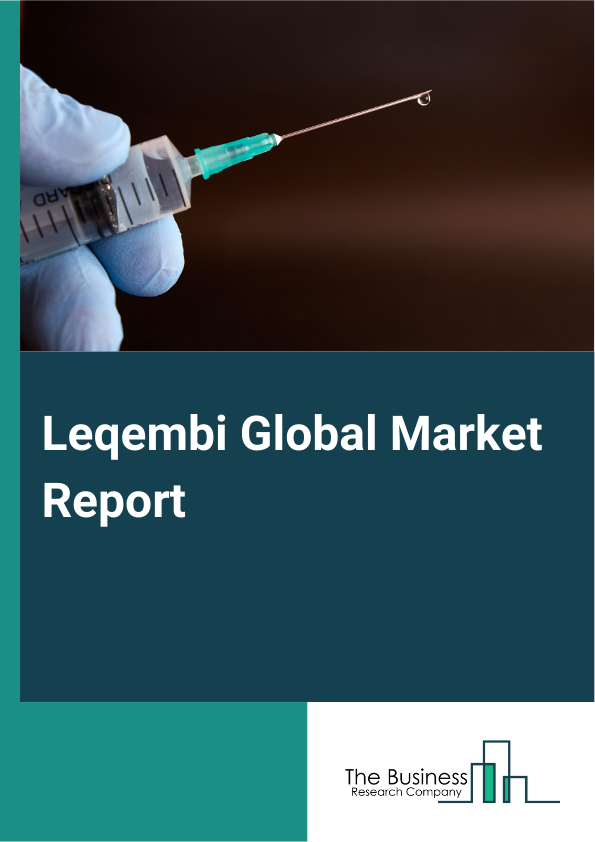 Global Leqembi Market Report 2025