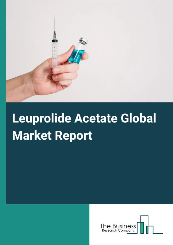 Global Leuprolide Acetate Market Report 2025