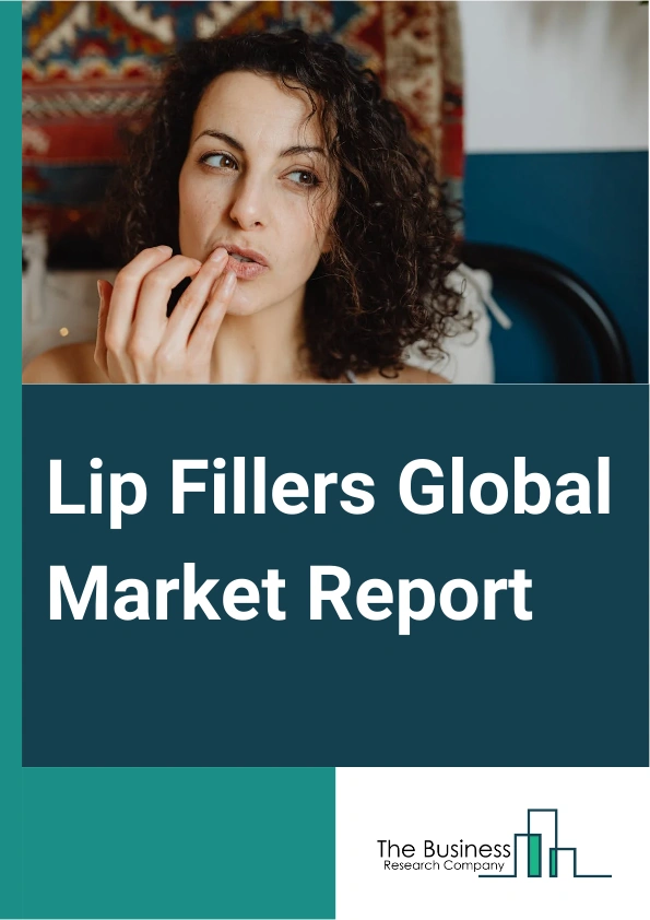 Lip Fillers Global Market Report 2025 – By Product (Hyaluronic Acid Lip Fillers, Poly-L-Lactic Acid Lip Fillers, Fat Injection or Lipoinjection, Lip Collagen Injections, Other Products), By Gender (Male, Female), By End User (Hospitals, Ambulatory Surgical Centers, Office Based Clinics, Spas Or Beauty Clinics) – Market Size, Trends, And Global Forecast 2025-2034