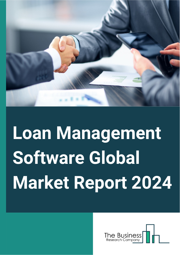 Global Loan Management Software Market Report 2025