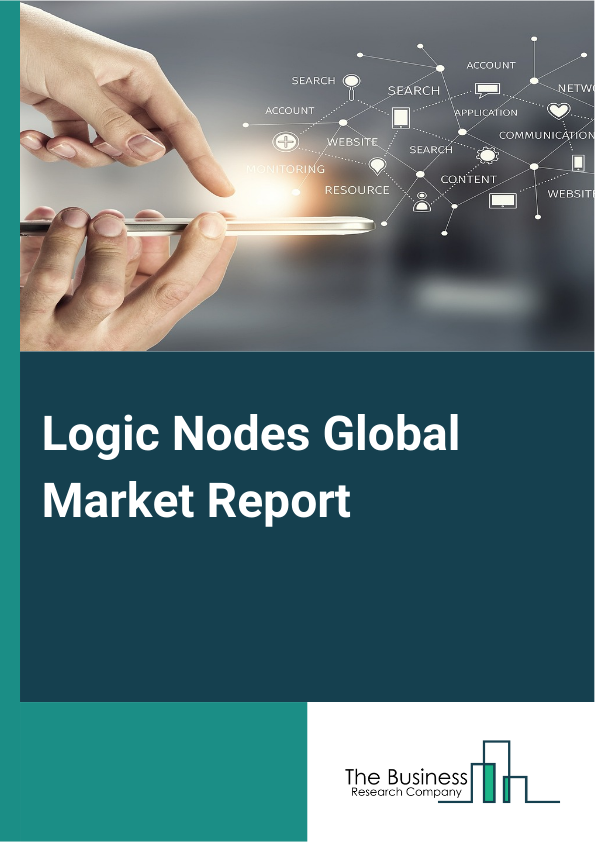 Global Logic Nodes Market Report 2025