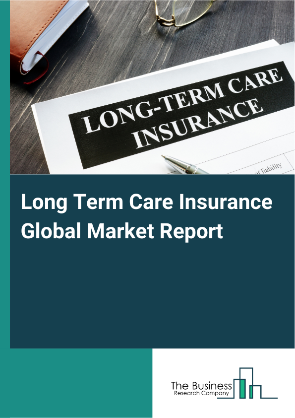 Global Long Term Care Insurance Market Report 2025