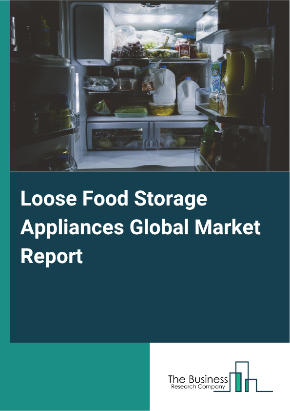 Loose Food Storage Appliances Market Size and growth rate 2025 to 2029: Graph