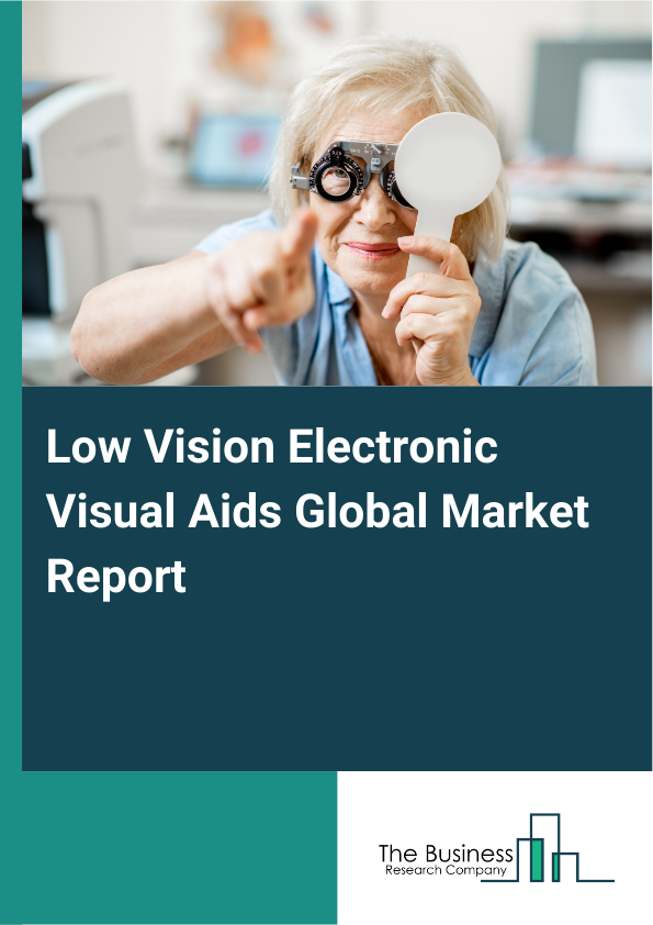 Global Low Vision Electronic Visual Aids Market Report 2025