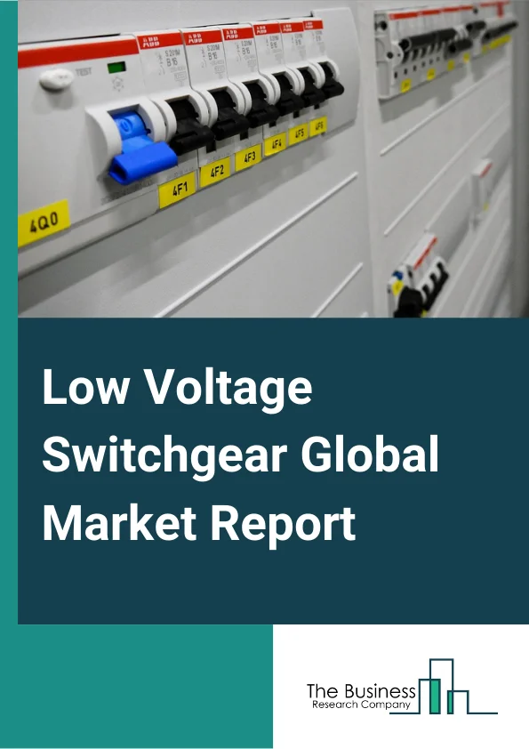 Low Voltage Switchgear Global Market Report 2023 – By Product (Fixed Mounting, Plugin, Withdrawable Unit), By End User (Residential, Commercial, Industrial), By Voltage Rating (Less than 250V, 250750V, 7511000V), By Installation (Indoor, Outdoor) – Market Size, Trends, And Global Forecast 2023-2032