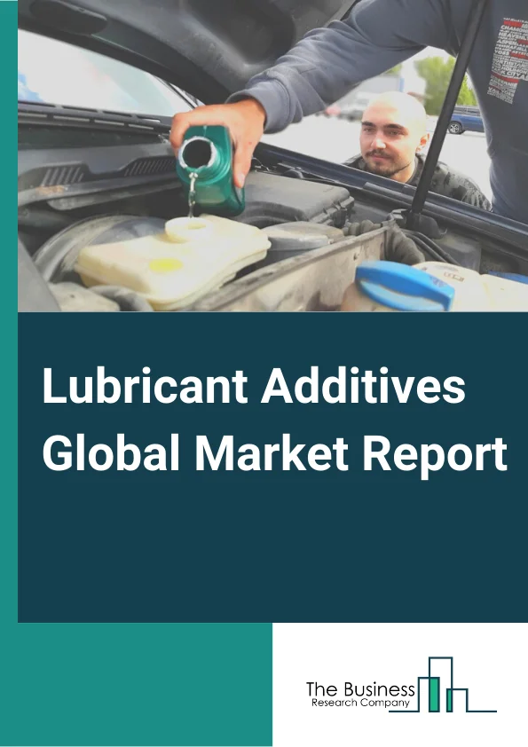 Global Lubricant Additives Market Report 2024