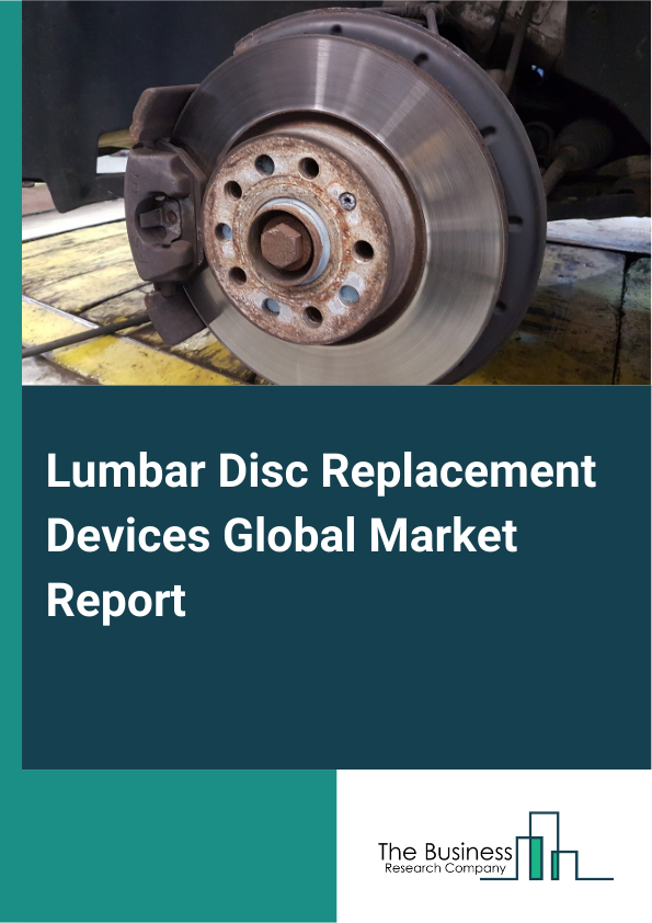 Global Lumbar Disc Replacement Devices Market Report 2025