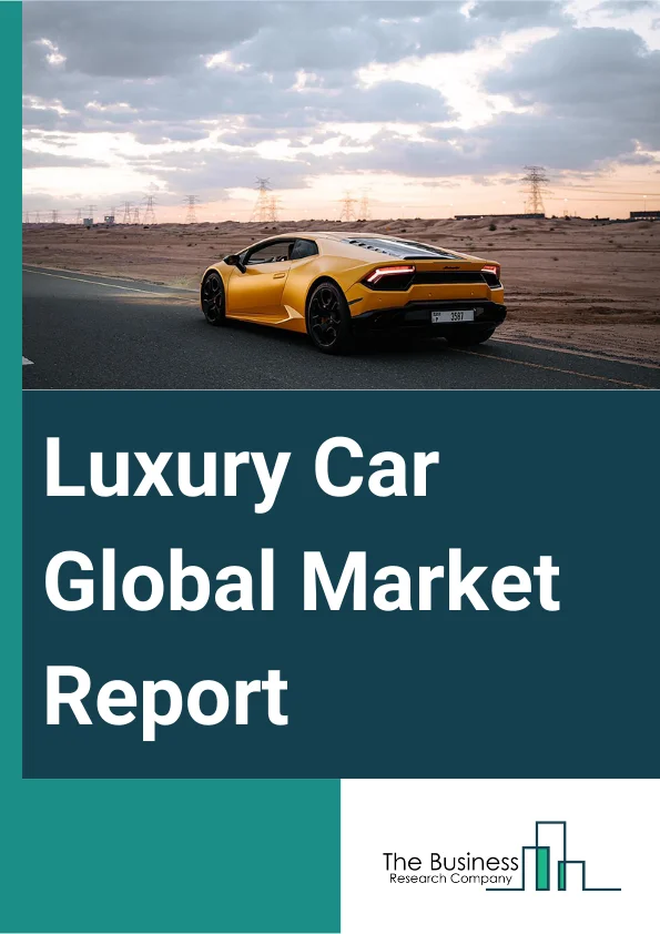 Luxury Car Global Market Report 2024 – By Vehicle (Hatchback, Sedan, Sports Utility, Multi-Purpose Vehicle), By Vehicle Class (Entry-Level Luxury, Mid-Level Luxury, Ultra Luxury), By Propulsion (Internal Combustion Engine (ICE), Electric), By Fuel (Gasoline, Diesel, Electric) – Market Size, Trends, And Global Forecast 2024-2033