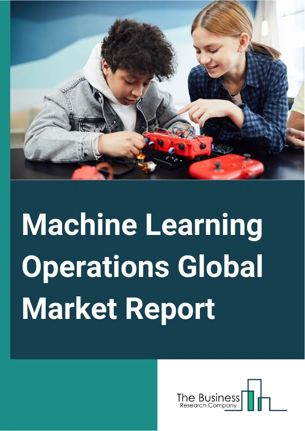 Machine Learning Operations Global Market Report 2025 – By Deployment Type (On-premise, Cloud, Other Type Of Deployment), By Organization Size (Large Enterprises, Small and Medium-sized Enterprises), By Industry Vertical (BFSI (Banking, Financial Services, and Insurance), Manufacturing, IT and Telecom, Retail and E-commerce, Energy and Utility, Healthcare, Media and Entertainment, Other Industry Verticals) – Market Size, Trends, And Global Forecast 2025-2034