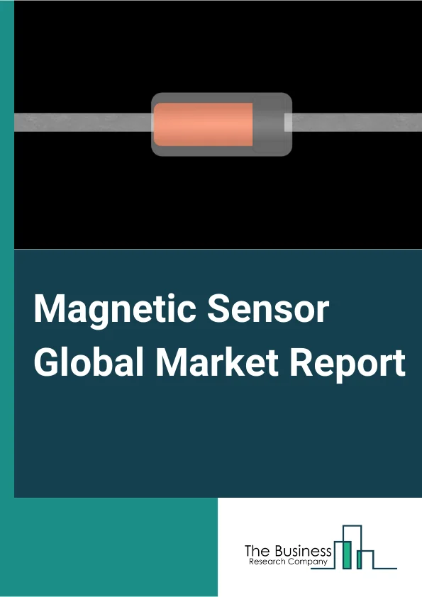 Magnetic Sensor Global Market Report 2023