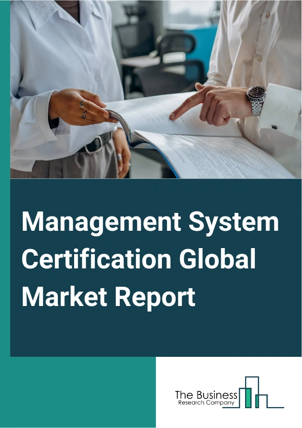 Global Management System Certification Market Report 2025
