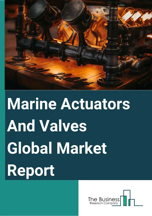 Marine Actuators And Valves