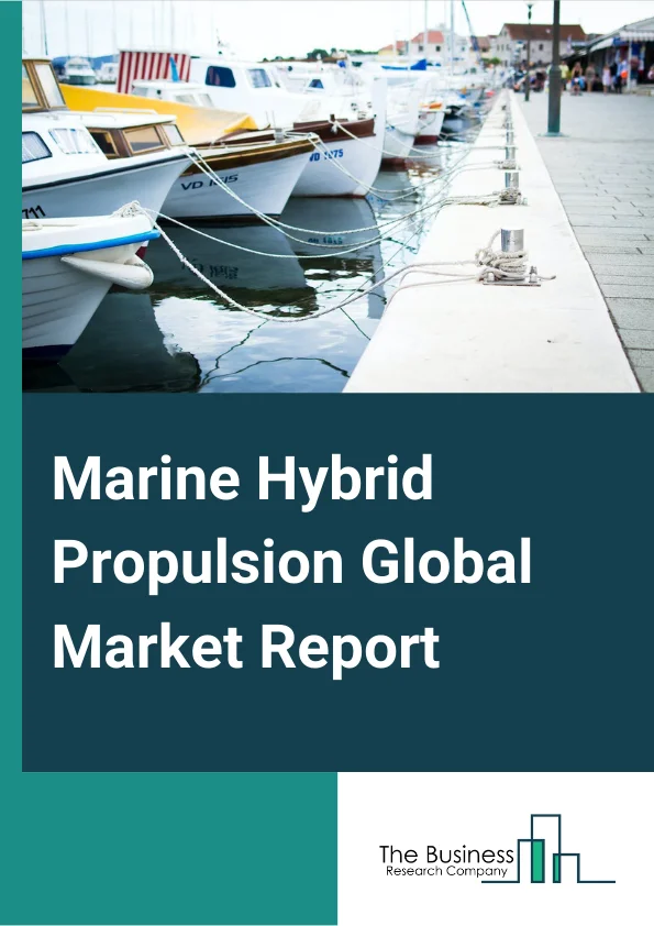 Marine Hybrid Propulsion Global Market Report 2024 – By Propulsion Type (By Propulsion Type, Diesel-Electric, Parallel Hybrid, Serial Hybrid, Full Electric, Gas Turbine, Fuel cell), By Ship Type (Anchor Handling Tug Supply Vessels, Platform Supply Vessels, Yachts, Motor Ferry, Cruise Liner, Others), By Power Rating (0-300 KW, 301-500KW, 501KW-800KW), By Application (Commercial, Logistics, Offshore Drilling, Naval, Others) – Market Size, Trends, And Global Forecast 2024-2033