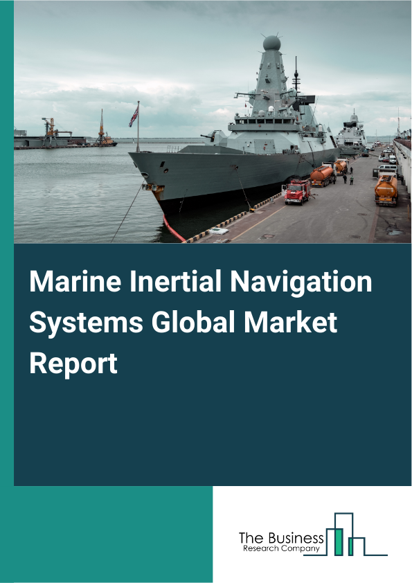Global Marine Inertial Navigation Systems Market Report 2025