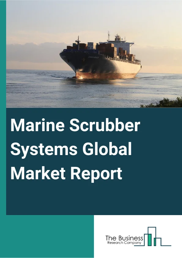 Marine Scrubber Systems Global Market Report 2025 – By Technology (Wet Technology, Dry Technology), By Fuel (Marine Diesel Oil (MDO), Marine Gasoil (MGO), Hybrid, Other Fuels), By Application (Commercial, Offshore, Recreational, Navy, Other Applications) – Market Size, Trends, And Global Forecast 2025-2034