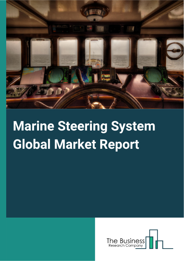 Marine Steering System Market Size and growth rate 2025 to 2029: Graph