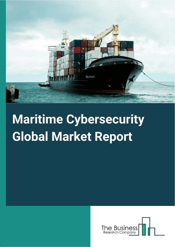 Global Maritime Cybersecurity Market Report 2025