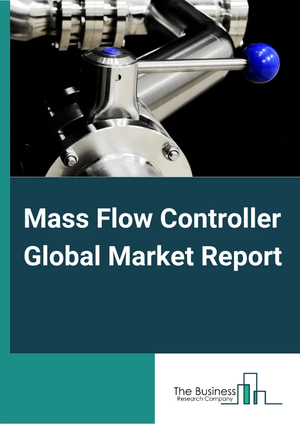 Global Mass Flow Controller Market Report 2024