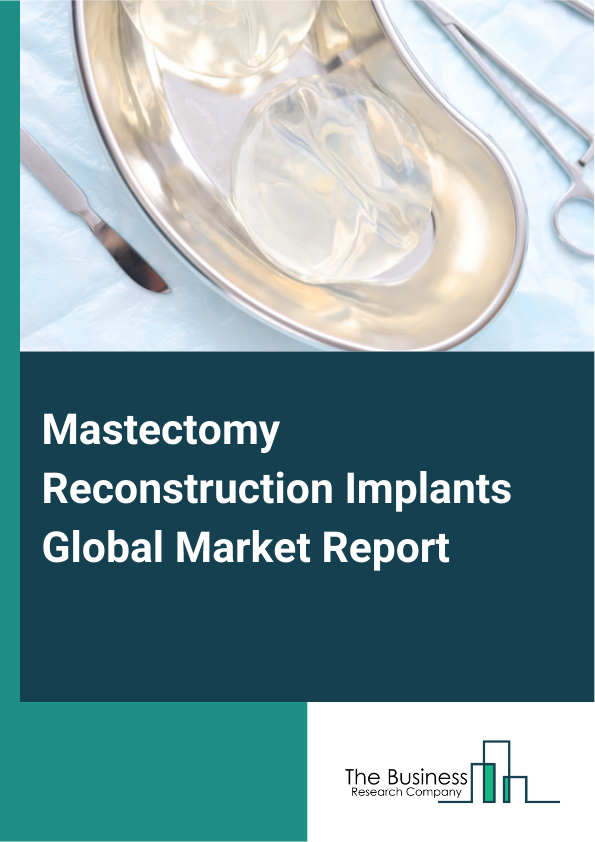 Mastectomy Reconstruction Implants