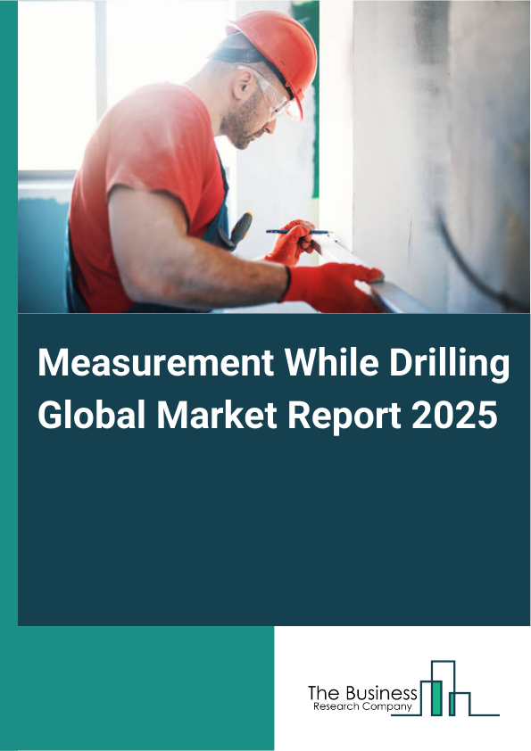 Global Measurement While Drilling Market Report 2025