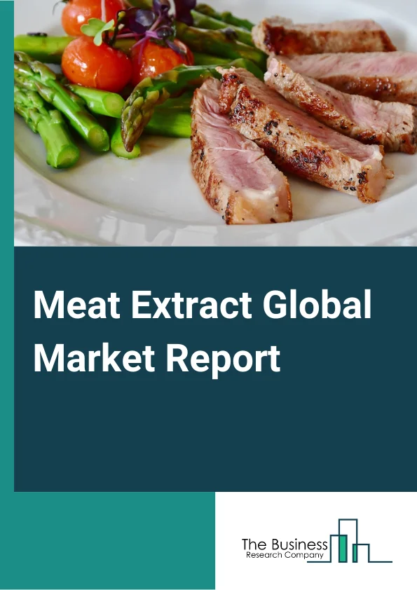 Meat Extract Global Market Report 2024 – By Form (Powder, Liquid, Granules, Paste), By Meat (Beef, Chicken, Pork, Lamb, Other Meats), By Application (Industrial, Commercial ) – Market Size, Trends, And Global Forecast 2024-2033