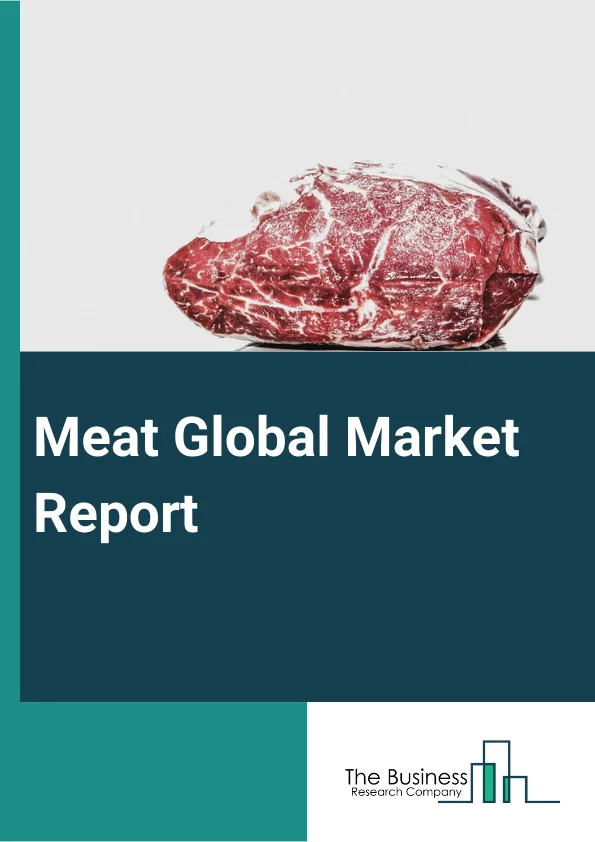 Meat Global Market Report 2023