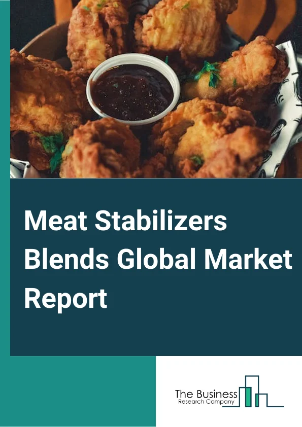 Meat Stabilizers Blends Global Market Report 2023 – By Source (Plant, Seaweed, Animal, Microbial, Synthetic), By Function (Color Stabilizer, Flavor Enhancer, pH Stabilizer, Emulsifier, Moisture Retention, Thickening Agent) By Application (Meat Processing, Food Premixes, Food Service, Pet Food, Other Applications) – Market Size, Trends, And Global Forecast 2023-2032