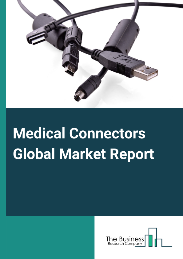 Global Medical Connectors Market Report 2025