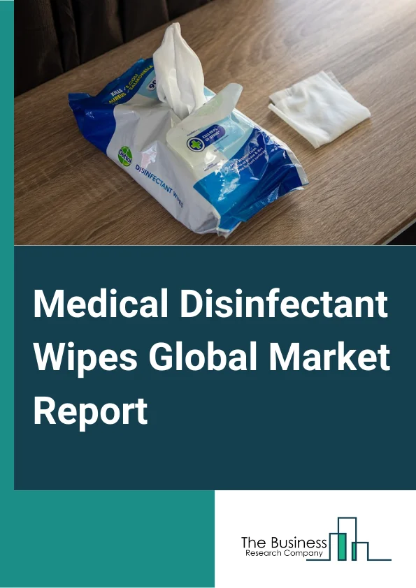 Medical Disinfectant Wipes Global Market Report 2023 – By Type (Surface Disinfectant Wipes, Germicidal Disposable Wipes, Hydrogen Peroxide Disinfectant Wipes, Other Types), By Material (Textile Fibre Wipes, Virgin Fibres, Advanced Fibres), By Distribution (Supermarkets or Hypermarkets, Convenience Stores, Specialty Stores, Online Channels, Shopping Complexes, Other Distribution Channels), By Application (Hospitals and Clinics, Dental Clinic, Nursing Home, Other Applications) – Market Size, Trends, And Global Forecast 2023-2032
