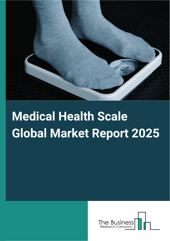 Global Medical Health Scale Market Report 2025