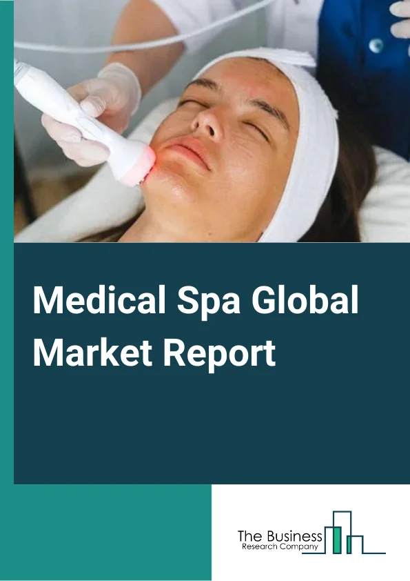 Medical Spa Global Market Report 2023 – By Serice (Skin Rejuvenation Facial Injectable Body Shaping Hair Removal Other Services), By Age (Adolescent Adult Geriatric), By User (Women Men) – Market Size, Trends, And Global Forecast 2023-2032