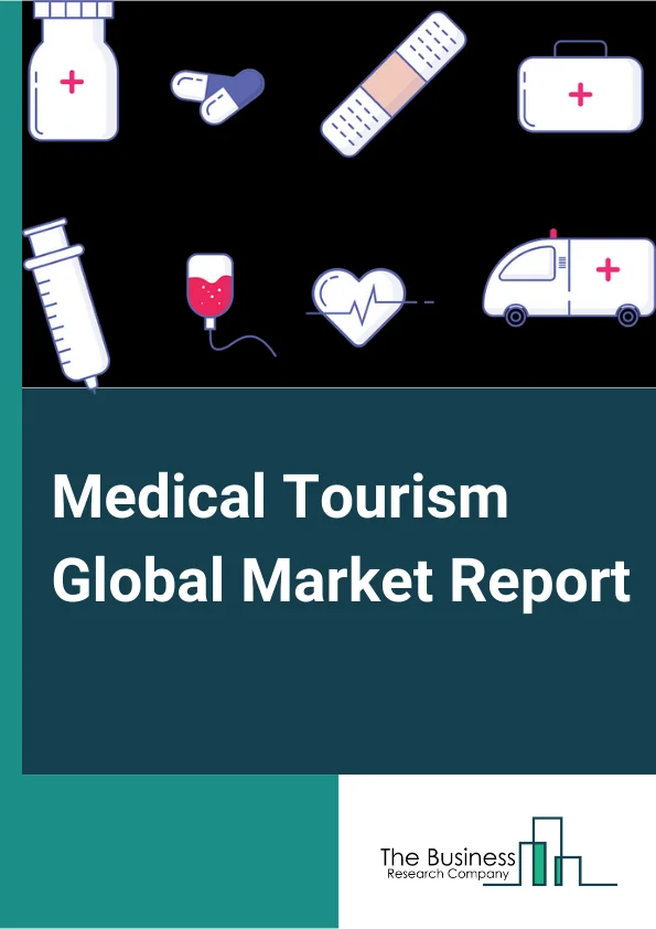 Medical Tourism Global Market Report 2023 – By Treatment Type (Cosmetic Treatment, Dental Treatment, Cardiovascular Treatment, Orthopedics Treatment, Bariatric Treatment, Fertility Treatment, Opthalmic Treatment, Other Treatments), By Type (Domestic, International), By Healthcare Service (Medical Treatment, Wellness, Alternative Treatment),By Service Providers(Public, Private) – Market Size, Trends, And Global Forecast 2023-2032