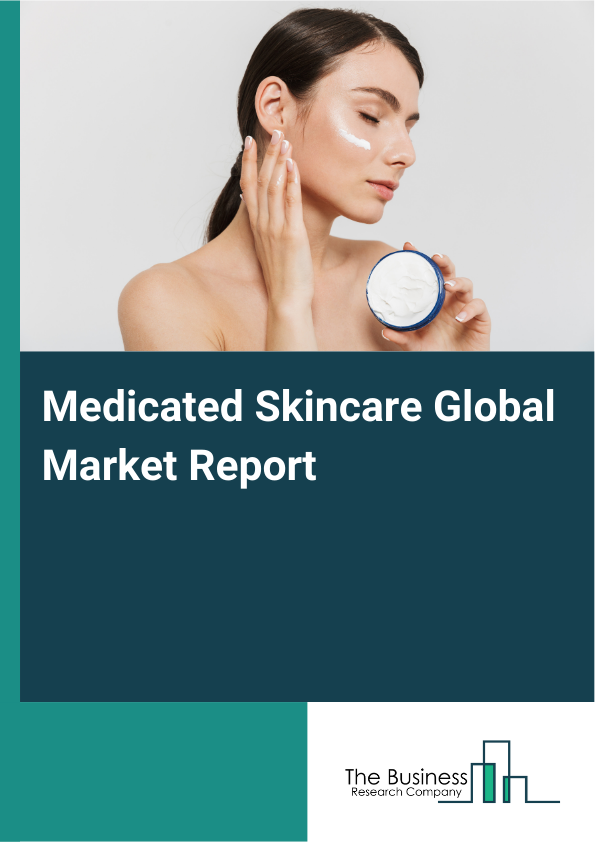 Global Medicated Skincare Market Report 2025