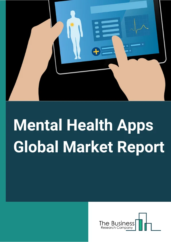 Mental Health Apps Global Market Report 2024 – By Platform Type (iOS, Android, Other Platform Types), By Application Type (Depression and Anxiety management, Meditation Management, Stress Management, Wellness Management, Other Application Types) – Market Size, Trends, And Global Forecast 2024-2033