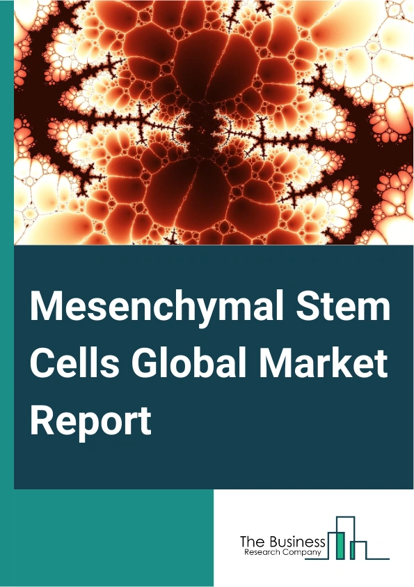 Global Mesenchymal Stem Cells Market Report 2025