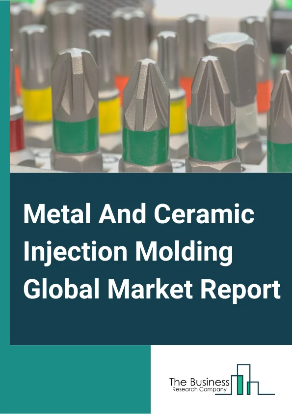Metal And Ceramic Injection Molding Global Market Report 2024 – By Material( Iron and Steel, Stainless Steel, Copper, Aluminum, Alumina, Zirconia, Other Materials), By Distribution Channel( Online Stores, Offline Stores), By Applications( Medical and Healthcare, Industrial Machinery, Consumer Products, Automotive, Aerospace, Other Applications) – Market Size, Trends, And Global Forecast 2024-2033