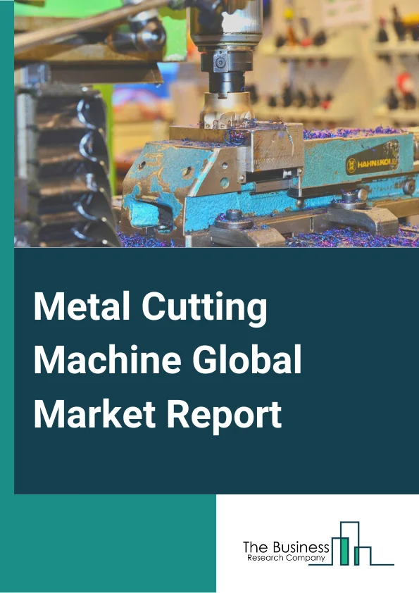 Metal Cutting Machine Global Market Report 2024 – By Product( Laser Cutting Machine, Waterjet Cutting Machine, Plasma Cutting Machine, Flame Cutting Machine), By Distribution( Online, Offline), By End-User( Automobile, Aerospace And Defense, Electronics, Power And Energy, Other End-Users) – Market Size, Trends, And Global Forecast 2024-2033