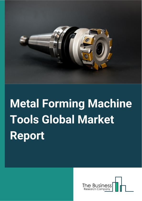 Global Metal Forming Machine Tools Market Report 2025