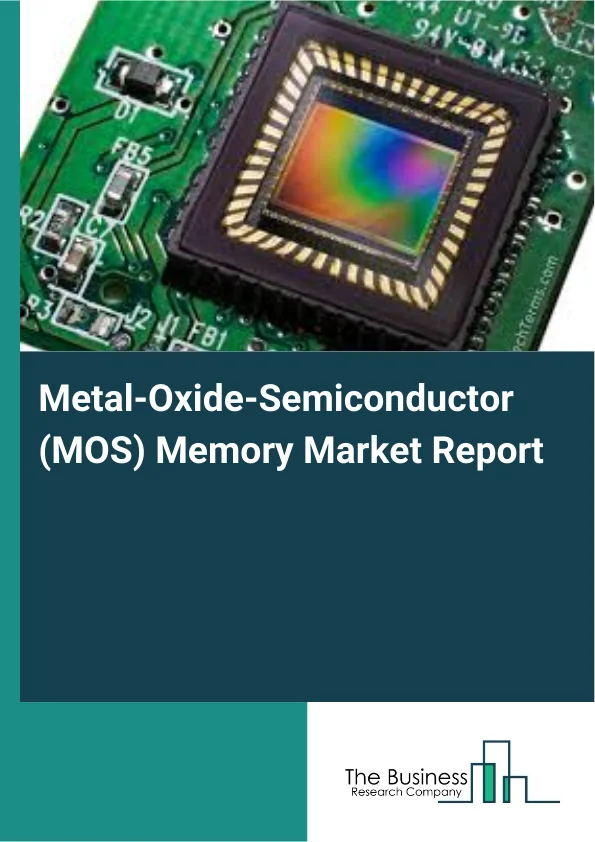 Metal-Oxide-Semiconductor (MOS) Memory Market Report Infographic Image