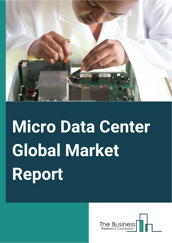 Global Micro Data Center Market Report 2025