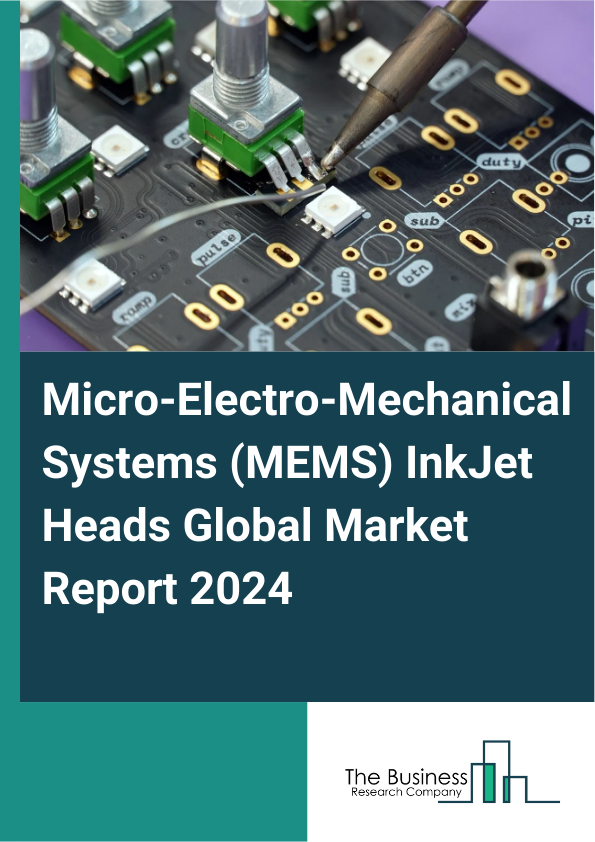 Global Micro-Electro-Mechanical Systems (MEMS) InkJet Heads Market Report 2025