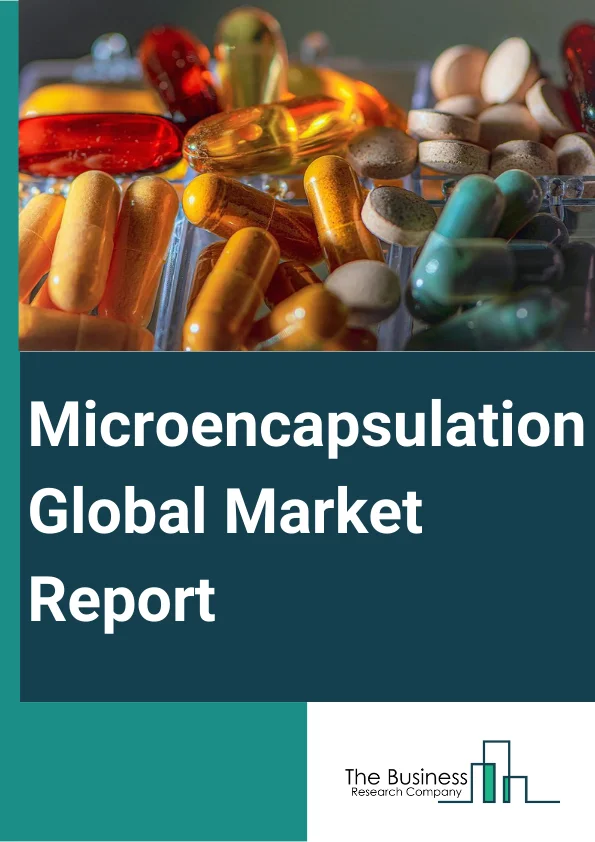 Global Microencapsulation Market Report 2024