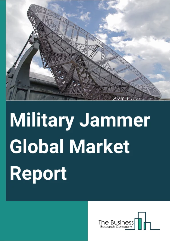 Global Military Jammer Market Report 2024