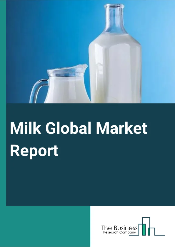 Milk Global Market Report 2024 – By Product (Skimmed Milk Powder, Liquid Milk, Whey Protein, Butter, Infant Nutrition, Other Products), By Animal sources (Cows, Sheep, Buffalo, Goats, Other Sources), By Distribution (Convenience Stores, Supermarkets And Hypermarkets, Online, Other Distribution Channels) – Market Size, Trends, And Global Forecast 2024-2033
