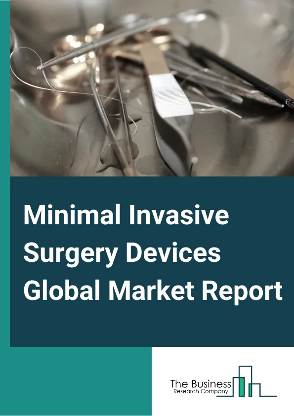Minimal Invasive Surgery Devices Global Market Report 2023 – By Product Type (Handheld Instruments, Inflation Devices, Cutter Instruments, Guiding Devices, Electrosurgical Devices, Auxiliary Devices, Monitoring & Visualization Devices), By Application (Laparoscopy, Cardiovascular, Cosmetic Surgery, Orthopedic Surgery, Obstetrics And Gynecology, Ophthalmology, Neurosurgery, Urology, Other Applications), By End Users (Hospitals, Ambulatory Surgical Centers (ASCS), Research Institutes) – Market Size, Trends, And Market Forecast 2023-2032