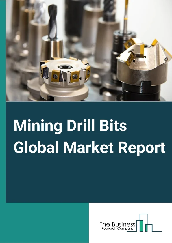Mining Drill Bits Global Market Report 2023 – By Type (Rotary Bits, DTH Hammer bits, Other Types), By Material (PDC Diamond, Tungsten Carbide, Steel, Other Materials), By Bit Size (Below 5”, 5” 8”, 8” 11”, 11” 14”, Above 14"), By Application (Surface Mining, Undergrund Mining) – Market Size, Trends, And Global Forecast 2023-2032