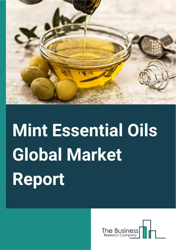 Global Mint Essential Oils Market Report 2025