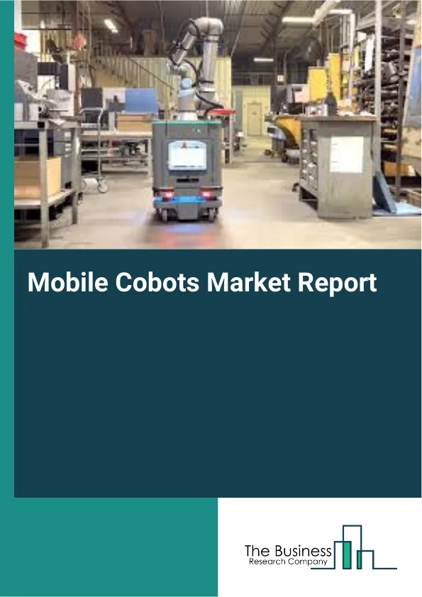 Mobile Cobots Market Report Infographic Image