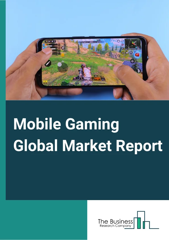 Mobile Gaming Market Report 2023