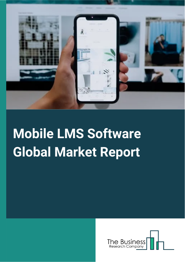 Global Mobile LMS Software Market Report 2025
